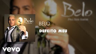 Belo  Defeito Meu Áudio Oficial [upl. by Lebatsirc]