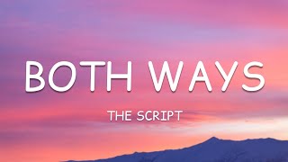 The Script  Both Ways Lyrics🎵 [upl. by Eytak]