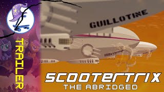 Scootertrix the Abridged Episode 25  Official Trailer [upl. by Winstonn]