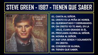 Steve Green  1987  Tienen que saber [upl. by Eikcid949]