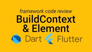 Flutter framework code review BuildContext amp Element [upl. by Anaujal]