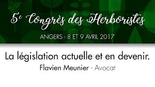 5e Congrès des Herboristes ”La législation actuelle et en devenir” Flavien Meunier [upl. by Maleen52]