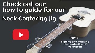 Marking a Guitar Neck Centreline [upl. by Manthei]