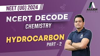 Hydrocarbon Part2  Organic Chemistry  Important for NEET 2024 Exam 📚 Chemistry  ALLENNEET [upl. by Leler752]