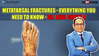 Metatarsal Fracture Everything You Need to Know  Dr Anuj Chawla [upl. by Nnylram517]