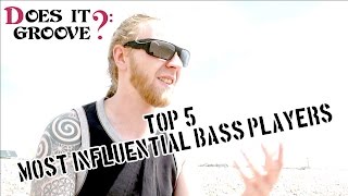 My Top 5 most influential bass players  Does It Groove [upl. by Kubetz]