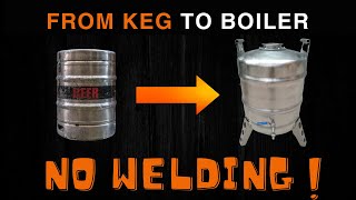 Convert a beer keg into distilling boiler without welding a thing using ConvertAKeg [upl. by Andaira]