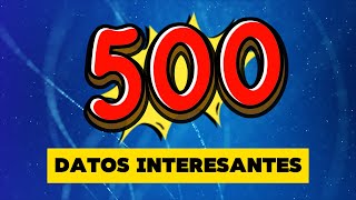 DATOS INTERESANTES  500 Datos del Mundo que te SORPRENDERÁN [upl. by Adleme]