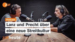 Podcast Wir sollten wieder mehr streiten  Lanz amp Precht [upl. by Anaiq]