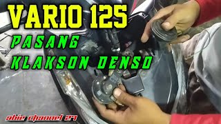 PASANG KLAKSON DENSO DI VARIO 125 [upl. by Eveleen]