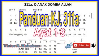 Panduan KJ 311a O ANAKDOMBA ALLAH  Ayat 13 [upl. by Eentrok]