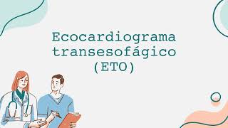 Ecocardiograma transesofágico ETO [upl. by Seldon92]