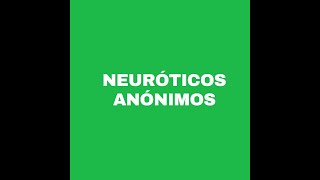 Neuróticos Anónimos Junta de información pública [upl. by Aicertal]