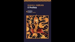 1 Khalil Gibran  Il profeta  AMORE [upl. by Llenoil]