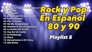 Rock En Español De Los 80 y 90  Playlist 5  Clásicos del Rock en Español 80 y 90 [upl. by Gnurt]