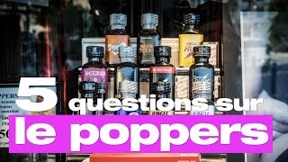 5 choses que vous avez toujours voulu savoir sur le poppers [upl. by Eenram902]