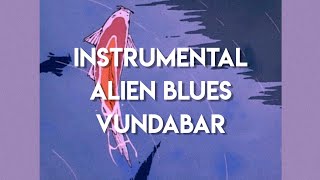 InstrumentalAlien Blues  Vundabar with backing vocals [upl. by Aarika]