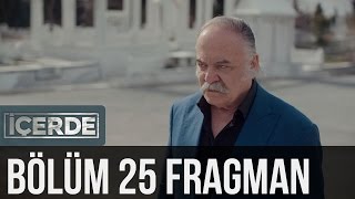 İçerde 25 Bölüm Fragman [upl. by Ibbison529]