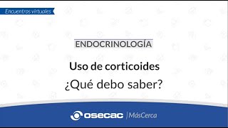 ENDOCRINOLOGÍA  Corticoides terapia prolongada ¿Qué debo saber [upl. by Kcinemod]