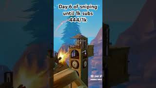 Day 6 of sniping until 1k subs fortnite controllersettings fortniteclips gaming [upl. by Akenal]