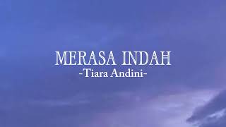 MERASA INDAH  Tiara Andini Lirik Lagu [upl. by Myles]