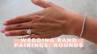 Wedding Band Pairings for Round Diamonds [upl. by Libnah]