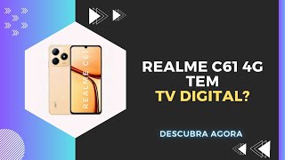 🔴 O REALME C61 4G TEM TV DIGITAL [upl. by Hiltan]