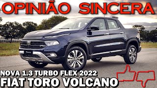 Fiat Toro Volcano 2022  Motor 13 turbo flex  desempenho consumo preços avaliação completa [upl. by Mcevoy]