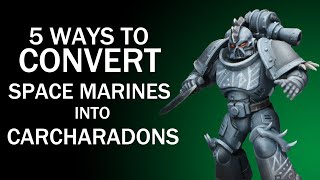 5 Ways to Convert Space Marines Into Carcharadons  Warhammer 40k Tutorial [upl. by Ahsimit506]