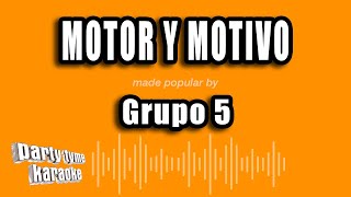 Grupo 5  Motor Y Motivo Versión Karaoke [upl. by Linden181]