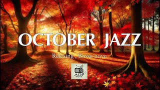 202410 October Jazz： Elegant autumn Cozy Jazz let you relax and unwind 秋季爵士樂讓您放鬆身心 Ep3 [upl. by Kusin]