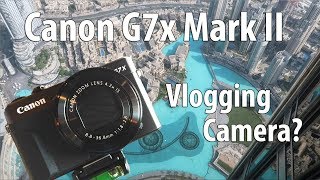 Canon G7X Mark II Camera Unboxing amp Review  Best Vlogging Camera [upl. by Uolymme]