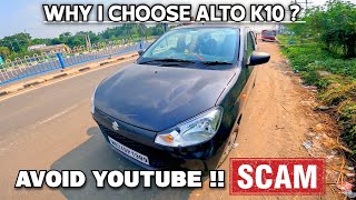 Why I Chose the ALTO K10  Beware of YouTube Car Scams  MustWatch for Car Buyers [upl. by Atat]