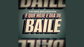 É Que Hoje É Dia de Baile [upl. by Dub760]