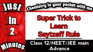 Lecture No16Super trick for Saytzeff Rule [upl. by Neelhtakyram882]