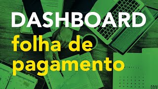 Dashboard de Folha de pagamento  DASH BRABA 003 [upl. by Adalheid381]