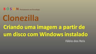 Clonezilla  Criando uma imagem a partir de um disco completo [upl. by Samled]