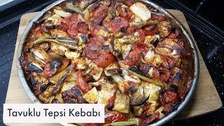 Tavuklu Tepsi Kebabı Tarifi  Kalabalık Misafirleri Doyuran Tarif [upl. by Loella806]