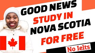 MOVE TO NOVA SCOTIA CANADA FOR FREE  CHEAPEST AND EASY WAY TO STUDY IN CANADA  NO DEGREE NO IELTS [upl. by Kilah]