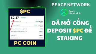 Peace Network mở cổng Deposit PC vào dự án để Staking  Cơ hội X20 tài sản với PC Coin [upl. by Leaper]