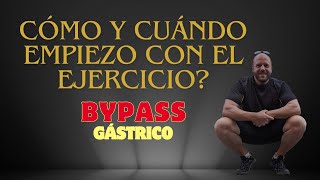 COMO EMPEZAR HACER EJERCICIO DESPUÉS DE UN BYPASS GÁSTRICO Consejos y primeros pasos [upl. by Turner239]