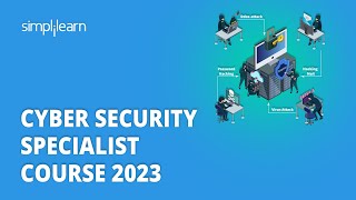 🔥 Cyber Security Specialist Course 2023  Cyber Security Full Course for Beginners  Simplilearn [upl. by Inahteb]