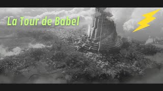 LA TOUR DE BABEL  MYTHE [upl. by Ecidnac]