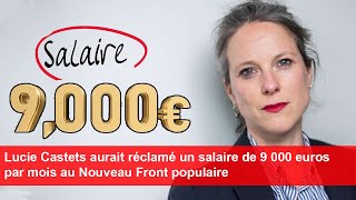 Lucie Castets aurait réclamé un salaire de 9 000 euros par mois au Nouveau Front populaire [upl. by Shyamal885]