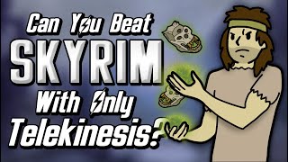 Can You Beat Skyrim With Only The Telekinesis Spell [upl. by Hollister]