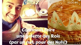 Comment faire une galette des Rois par un nul  VLOG 4 [upl. by Pittman]