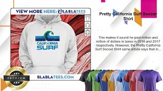 Pretty California Surf Soccer Shirt [upl. by Bucky52]