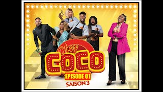 INÉDIT  CHEZ COCO SAISON 3 EPISODE 01  NOUVEAU DEPART [upl. by Esyahc212]