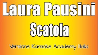 Laura Pausini  Scatola Versione Karaoke Academy Italia [upl. by Innep756]