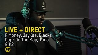 P Money JayKae Blacks Dapz On The Map Tana K2 amp DJ Intense  Live  Direct Special [upl. by Vanny]